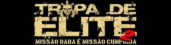 Tropa de Elite 2 – O Inimigo Agora é Outro