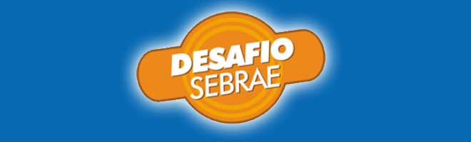 Sebrae está com inscrições abertas para o “Desafio Sebrae”