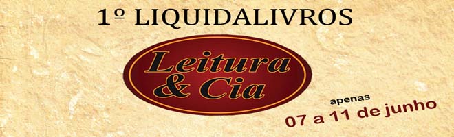 Iniciou o 1ª Liquidalivros da Leitura & Cia.