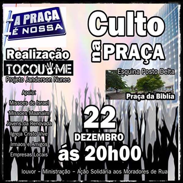 Igrejas evangélicas se reúnem para culto público de louvor a Deus