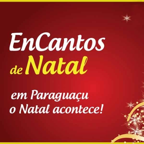 ACE e Prefeitura preparam “EnCantos de Natal” e Papai Noel chega segunda-feira em Paraguaçu