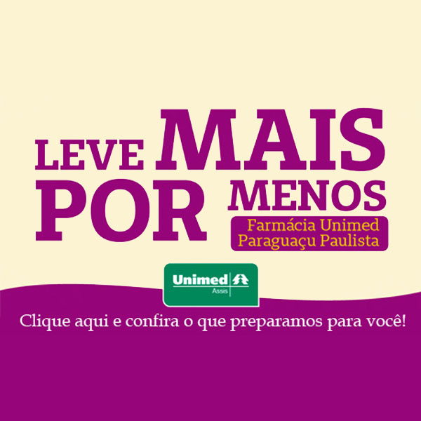 Farmácia Unimed Paraguaçu preparou grandes ofertas para você economizar