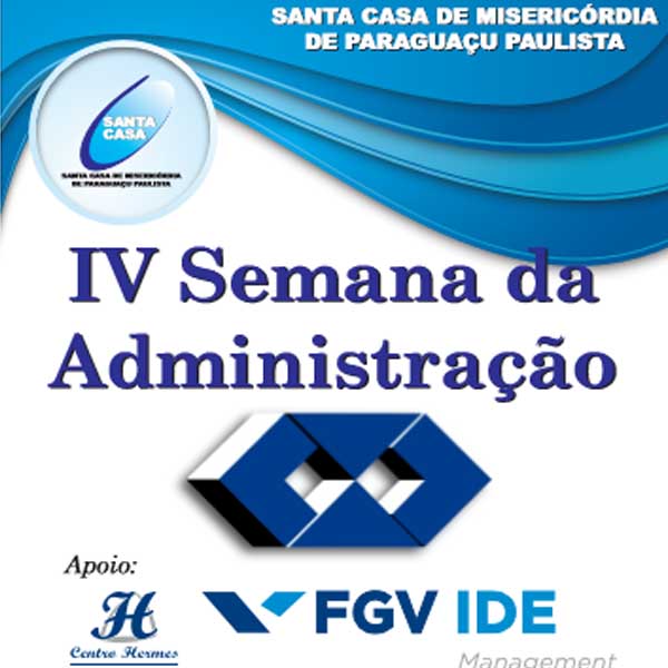 IV Semana da Administração inicia nesta segunda-feira na Santa Casa de Paraguaçu Paulista