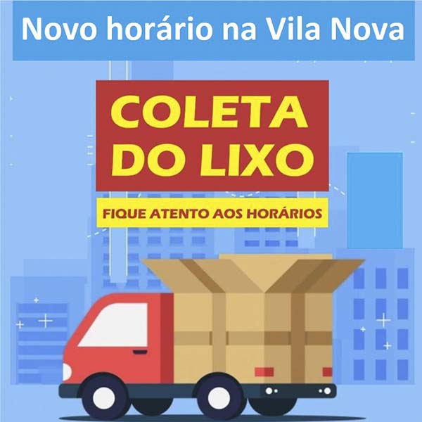 Coleta de lixo tem novo horário no Bairro Vila Nova