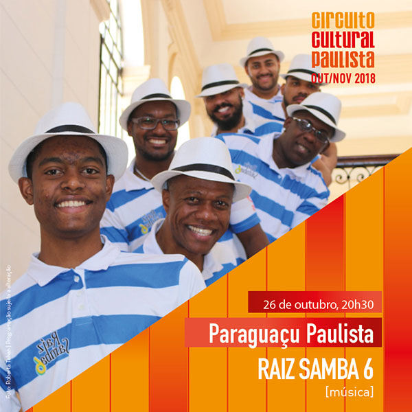 Nesta sexta, 26, tem Raiz Samba 6 na Praça da Matriz
