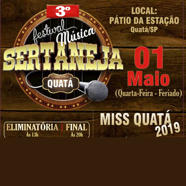 Prefeitura de Quatá realiza 3º Festival Música Sertaneja e Miss Quatá 2019 no Dia do Trabalhador