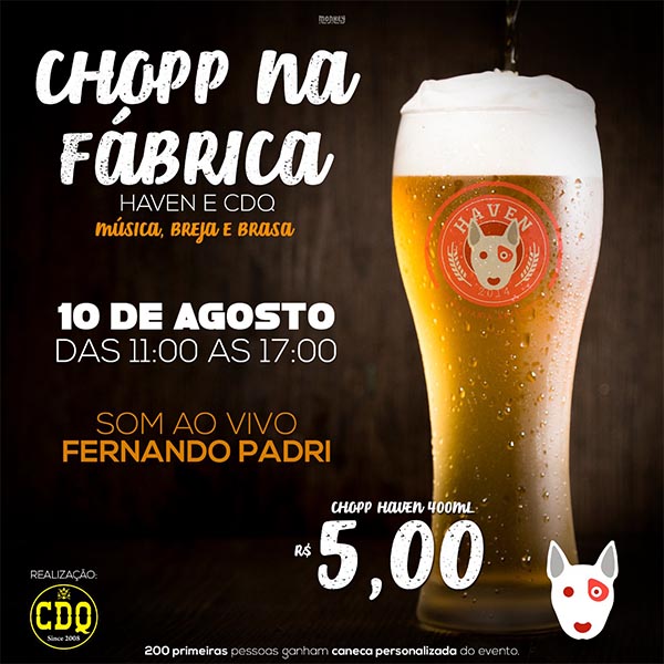 Haven e CDQ preparam 'Chopp na Fábrica' para este sábado
