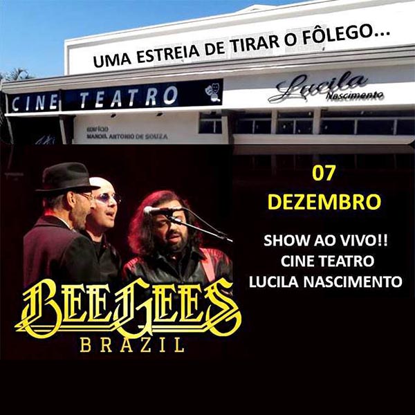 Bees Gees Brazil se apresenta no Cine Teatro Lucila Nascimento