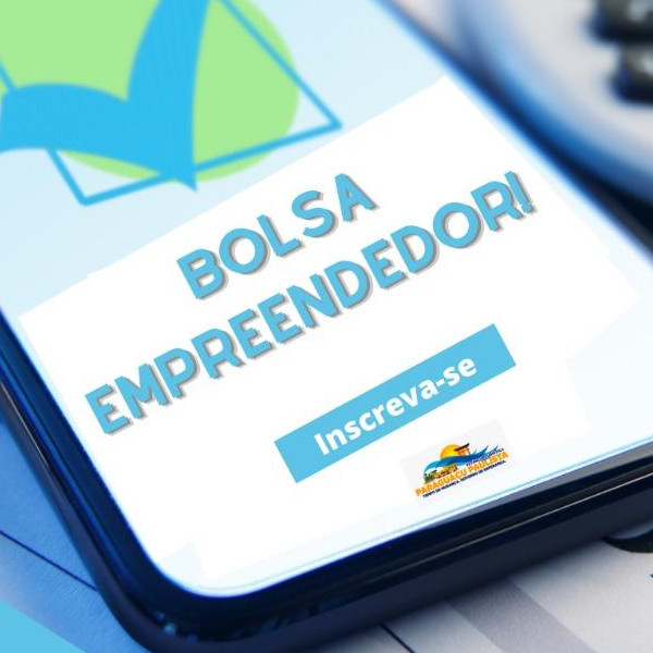 ‘Bolsa Empreendedor’ oferece auxílio para empreendedores e desempregados