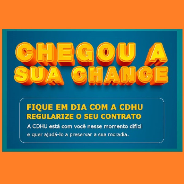 CDHU prorroga campanha de regularização financeira para mutuários