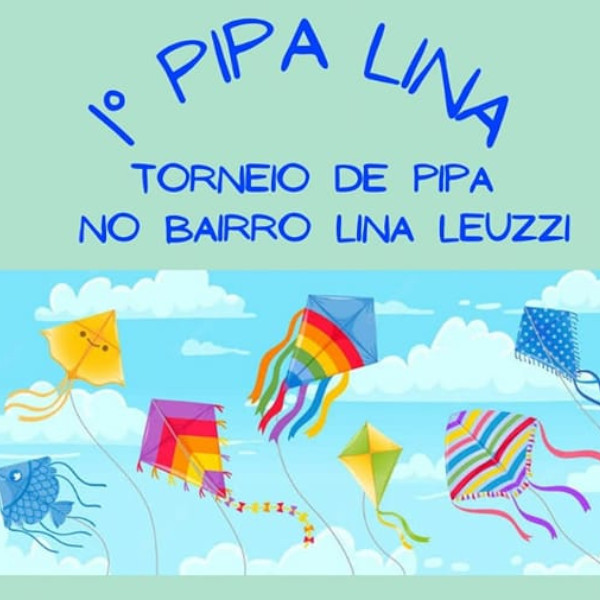 Dia 27 de agosto terá Torneio de Pipa no Bairro Lina Leuzzi 