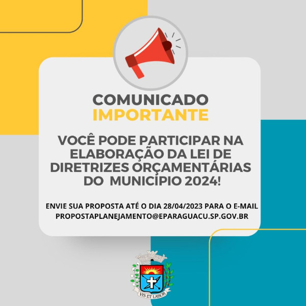 Propostas da Lei de Diretrizes Orçamentárias (LDO 2024) podem ser enviadas até sexta-feira, dia 28