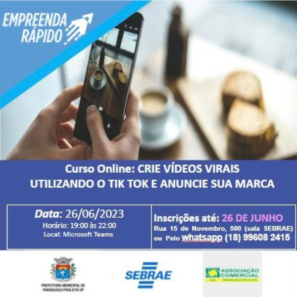 Sebrae Aqui inscreve para curso “Crie vídeos virais utilizando o Tik Tok e anuncie sua marca”