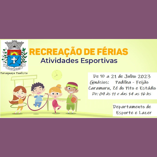 Recreação de Férias vai oferecer diversas atividades em praças esportivas de Paraguaçu Paulista