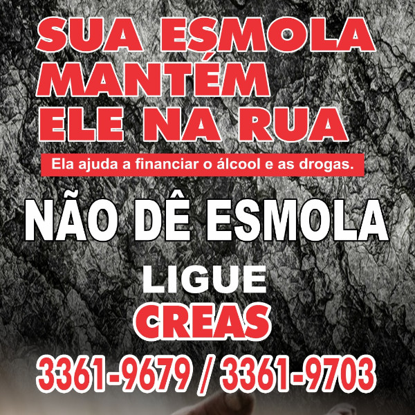 Prefeitura inicia campanha que orienta população a não dar esmolas para pessoas em situação de rua