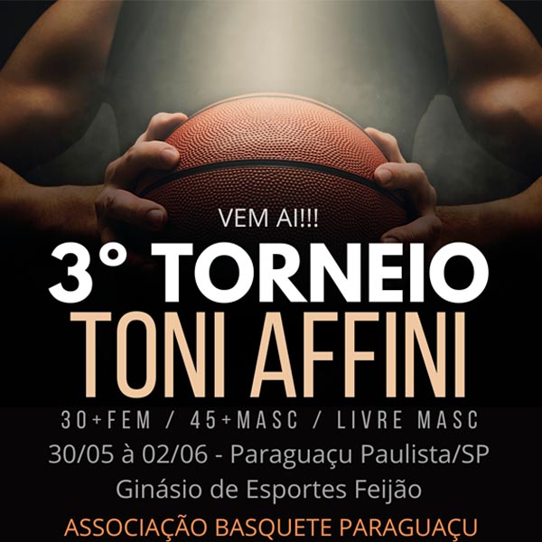 Torneio Toni Affini de Basquete Máster agita Paraguaçu Paulista até dia 2 de junho