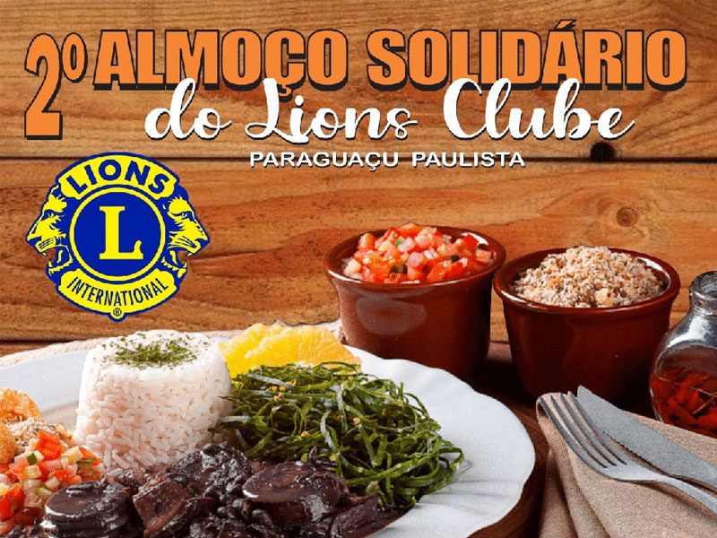 Lions Clube de Paraguaçu Paulista anuncia 2º Almoço Solidário
