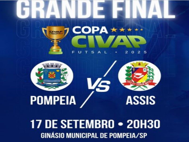 Pompeia e Assis decidem a Copa CIVAP de Futsal 2025 nesta quarta-feira, 17