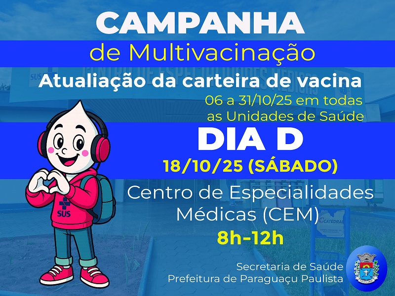 Dia D da Multivacinação em Paraguaçu Paulista acontece neste sábado (18), no CEM