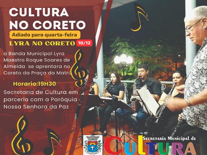 Apresentação do evento Cultura no Coreto é adiada para quarta-feira, 10